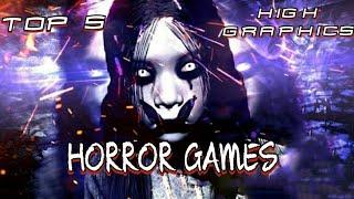 TOP 5 HIGH GRAPHICS HORROR GAMES -2021 (Android/iOS)