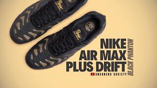 BLACK PHANTOM 2024 PSG x Nike Air Max Plus Drift | DETAILED LOOK + PRICE