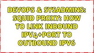 DevOps & SysAdmins: Squid proxy: how to link inbound IPv4+port to outbound IPv6