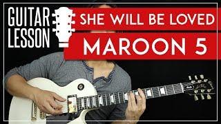 She Will Be Loved Guitar Tutorial - Maroon 5 Guitar Lesson  |TABS + No Capo + Guitar Cover|