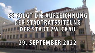 Stadtratssitzung der Stadt Zwickau vom 29.09.2022 Teil 3