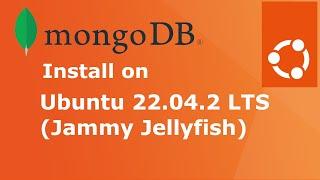 How to Install MongoDB 6 on Ubuntu 22.04 LTS | Linux [2023] MongoDB Community Server