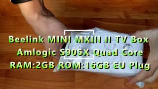 Beelink MINI MXIII II TV Box Amlogic S905X Quad Core unboxing