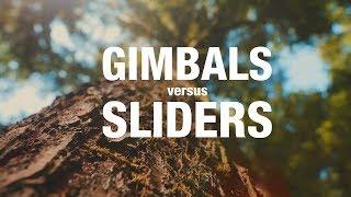 Gimbals vs Sliders