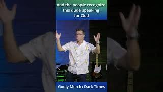 Godly Men In Dark Times