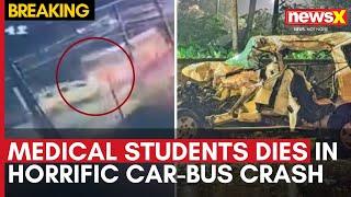 Tragic Kerala Crash: Medical Students Died in Horrific Car-Bus Crash | NewsX