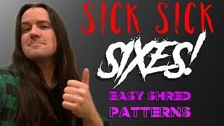 Sick SICK Sixes! Easy Shred Patterns with Uncle Ben Eller | Weekend Wankshop 261