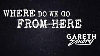 Gareth Emery - Where Do We Go From Here (Official Lyric Video)