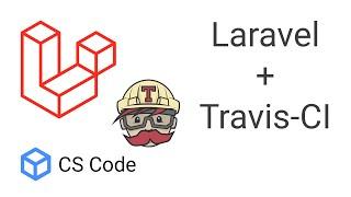 Automate testing for your Laravel Application using Travis-CI #cscode #travisci