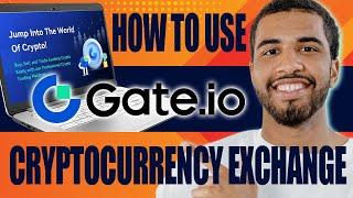 How to Use Gate.io Cryptocurrency Exchange | Tutorial for Beginners (2025)