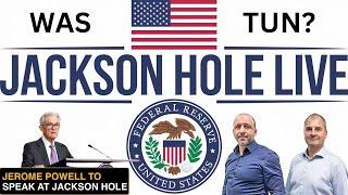 Jackson Hole Rede LIVE - Was sagt Powell? - LIVE - mit Samir - Chat aktiv