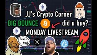 JJ's Crypto Corner - Monday Night Livestream - Beautiful Bounce - Twas a simple bear trap! Now what?