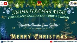 Ibadah Perayaan Natal PWGT Klasis Kaltimteng, Selili 21 Des 2024