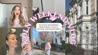 #Vlog | ein Wochenende in Köln. - Outlet Shopping, Heatless curls, Tattoos nachstechen 