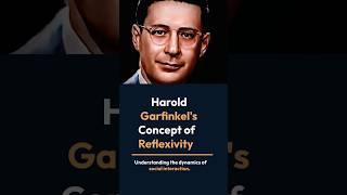 Reflexivity By Harold Garfunkel | @sociologylearners