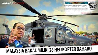 MAKIN PADU !! Malaysia Bakal Memperoleh 28 Helikopter Baharu Untuk Keselamatan Dan Pertahanan Negara