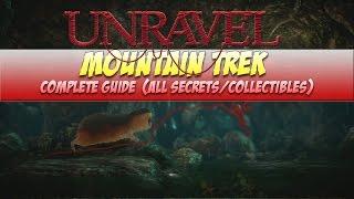 Unravel Complete Guide Mountain Trek (ALL collectibles/Secrets time stamped)