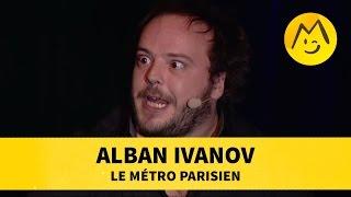 Alban Ivanov - "Le Métro Parisien"