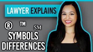 Lawyer Explains | TM vs SM vs ® Registered Trademark Symbol - The Differences and When To Use