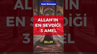 Allah'ın En Sevdiği 3 Amel #hayalhanem  #sözlerköşkü özlerköşkü #dinivideolar  #dualar #dua