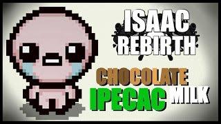 Chocolate Milk Ipecac - Isaac Rebirth [51]