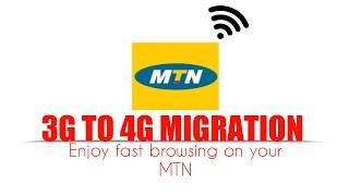 How To Upgrade MTN To 4G Network