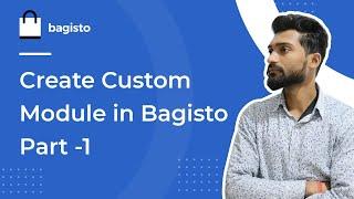 Create Custom Module in Bagisto Part 1