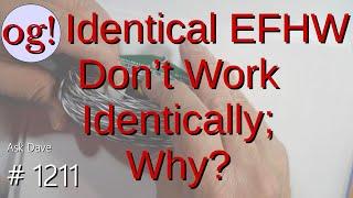 Identical EFHW Don't Work Identically; Why? (#1211)