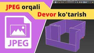 3Ds Max I JPEG chizma yordamida devor ko'tarish  I UPDATE