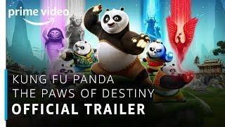 Kung Fu Panda: The Paws Of Destiny | Official Trailer | Prime Original | Amazon Prime Video