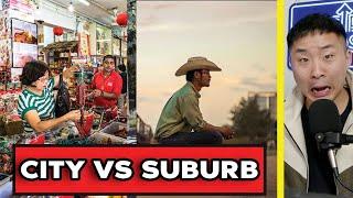 Why ASIANS Like CITY LIFE vs SUBURBAN LIFE