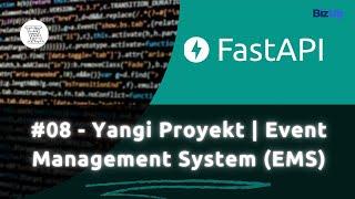 #08 -  Yangi Proyekt Event Management System | O'zbekcha Fast API darsligi - Abdurasulov Codes