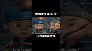 UPIN IPIN VERSI FF LUCU BANGET #shorts #upinipin #jedagjedugupinipin