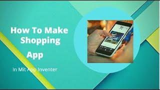 How to Make a Multi Shopping Site App in Mit App Inventor 2 I Make Multi Shopping Site App