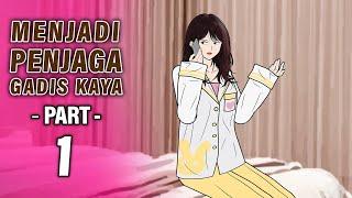 MENJADI PENJAGA GADIS KAYA PART 1 - Animasi Drama Series