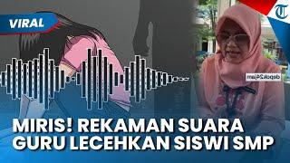 MIRIS! REKAMAN Suara Guru Lecehkan Siswa SMP di Depok, Kepsek Malah Bela Pelaku: Siswa yang Pancing