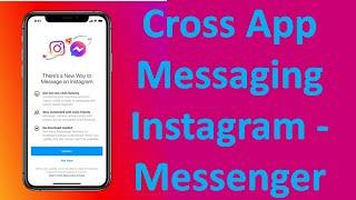 Cross App Messaging between Instagram and Messenger | Instagram and Messenger New Update