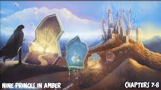 Geoff Reads The Chronicles of Amber by Roger Zelazny | Book One: Nine Princes In Amber | Chapter 7-8