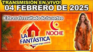 FANTASTICA NOCHE: Resultado LA FANTASTICA NOCHE del MARTES 04 de Febrero de 2025.