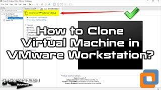 How to Clone Virtual Machine in VMware Workstation 15 | SYSNETTECH Solutions