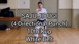 SAJU JIRUGI (4-Directional Punch) - ITF Taekwon-Do (White Belt)