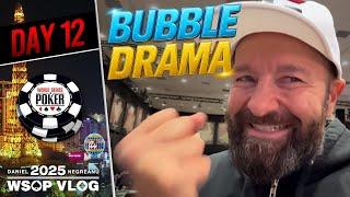 MAYHEM ON THE MONEY BUBBLE ️ - Daniel Negreanu 2025 WSOP VLOG Day 12