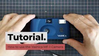 How to use (reload) the Yashica MF-1 Camera