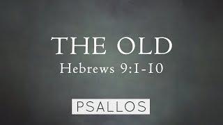 Psallos - The Old (Hebrews 9:1-10) [Lyric Video]