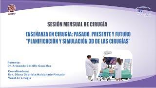 Enseñanza en Cirugía Pasado, Presente y Futuro “Planificación y Simulación 3D de las Cirugías”