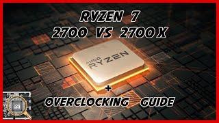 AMD Ryzen 7 2700 Vs 2700X  Benchmarks and overclocking guide