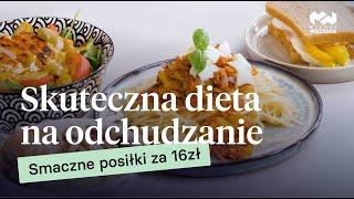 Skuteczna dieta na odchudzanie. Smaczne posiłki za 16zł.