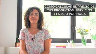 CÓMO CALCULAR EL PRECIO DE TUS PRODUCTOS Y/O SERVICIOS