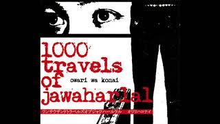 1000 Travels Of Jawaharlal ‎– Owari Wa Konai