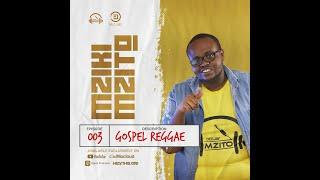 MZIKI MZITO VOL 3 (GOSPEL REGGAE EDITION) BY DJ MZITO